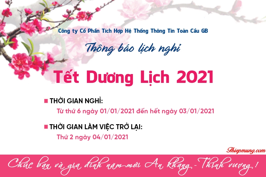 Công ty CP Tích Hợp Hệ Thống Thông Tin Toàn Cầu GB Thông báo lịch nghỉ Tết Dương lịch 2021